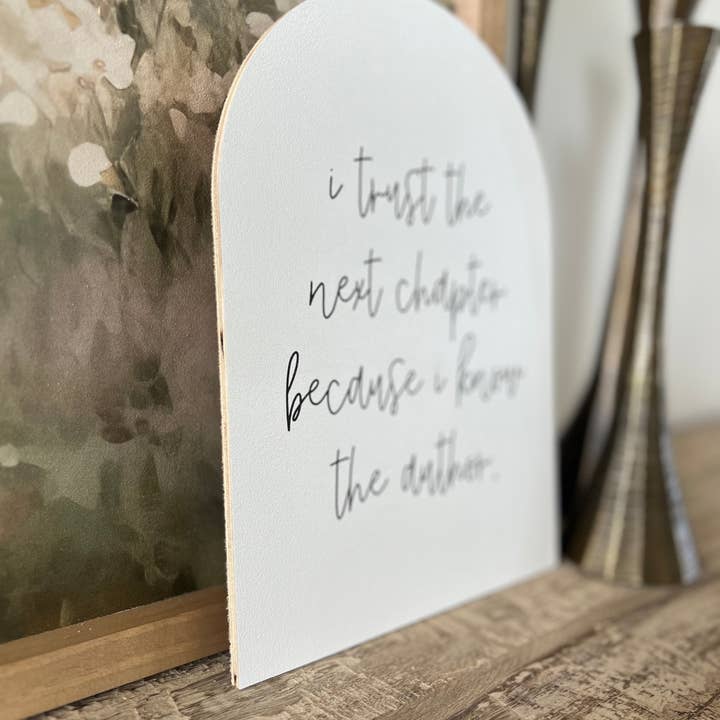 Lily and Sparrow - Wholesale Sign - I Trust The Next Chapter Arch2