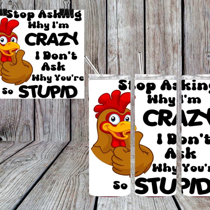 Bull Riders Mama & Co. Tumblers - Wholesale Insulated mug/tumbler - CRAZY CHICKEN TUMBLER