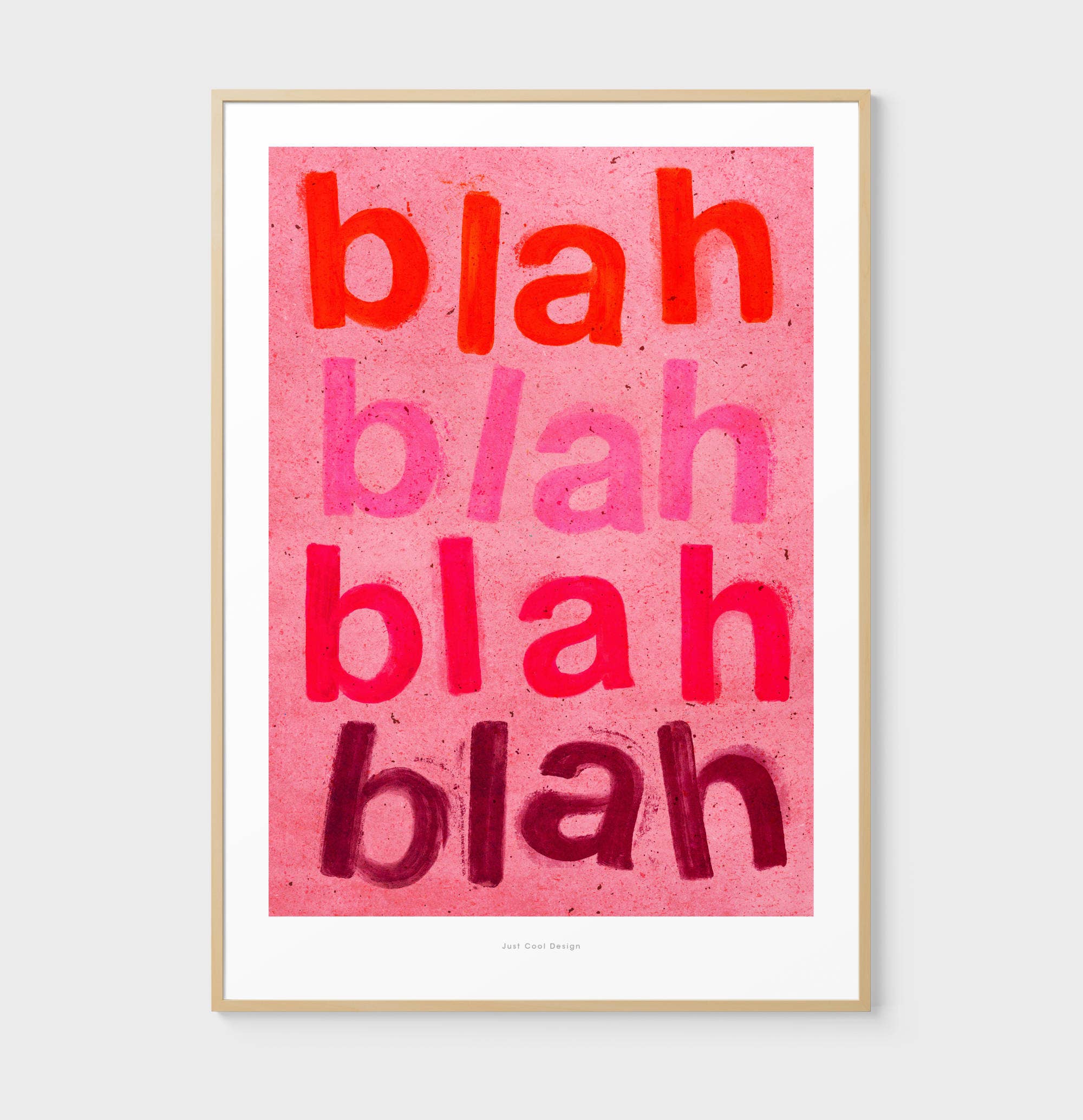 Just Cool Design - Vente Affiche d'art - Blah Blah Blah Print | Affiche Typographique Audacieuse A4–A3