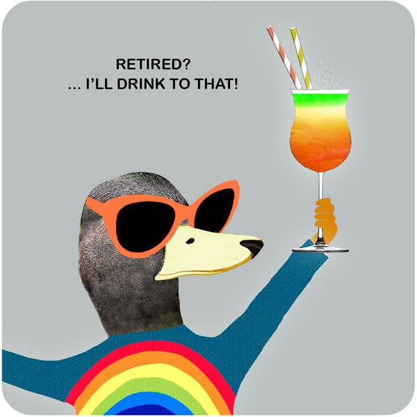 Coaster - Pensioneret... Jeg vil drikke til det for engroshandel hos Sally Scaffardi Design