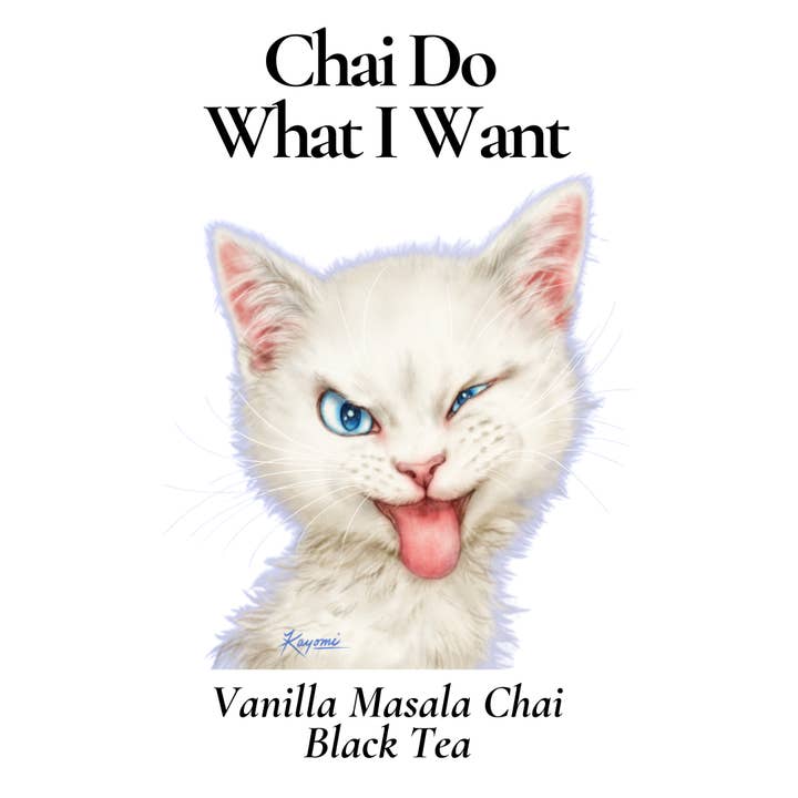 PURRsonaliTeas - Wholesale Loose Tea - Chai Do What I Want - Vanilla Masala Chai Black Tea1