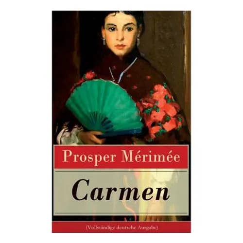 Books by splitShops - Wholesale Classics - Carmen (Vollständige Deutsche Ausgabe) - Paperback