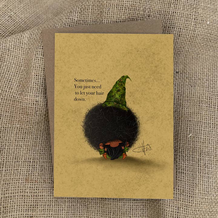 Dafri Studios - Wholesale Everyday Greeting Card - Sometimes... You just need to... Greeting Card0