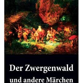 Books by splitShops - Wholesale Historical Fiction - Der Zwergenwald und andere Märchen: Wunderschöne Kindergeschichten und Gute-Nacht-Geschichten - Paperback