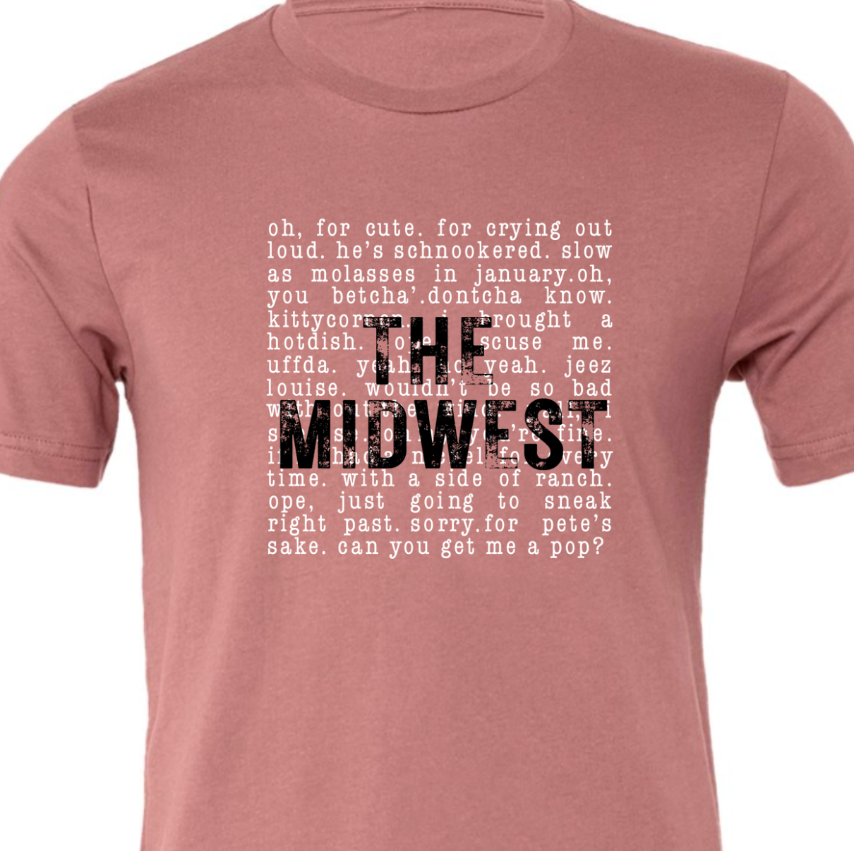Kiki's Boutique - Wholesale Screen Printed T-Shirt - Women's - The Midwest Sayings Tee7