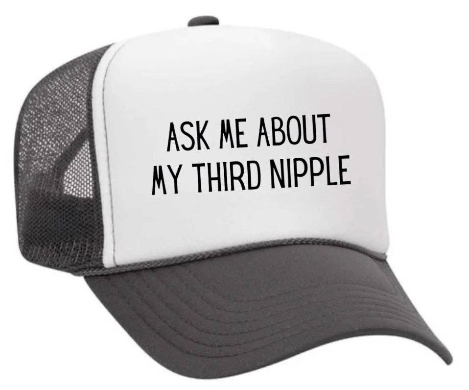 Inappropriate Trucker Hats - Wholesale Trucker Hat - Unisex - Ask Me About My Third Nipple Trucker Hat31