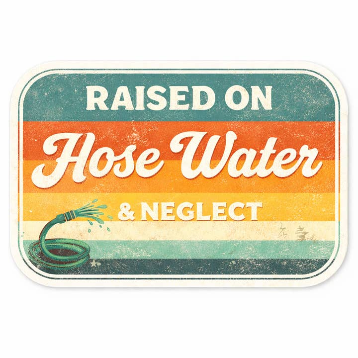 Élevé à l'eau de tuyau et à la négligence Autocollant imperméable pour la vente par Lyrical River Designs