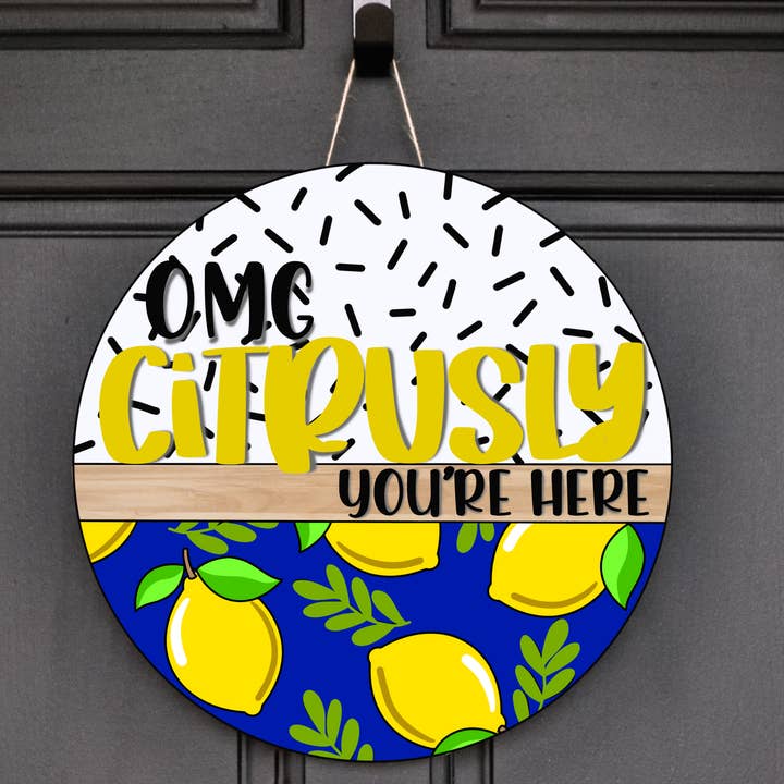 Kransskylt, Rolig citronskylt, 18" Rund träskylt CR-049, DecoExchange, Skylt för krans för wholesale av DecoExchange