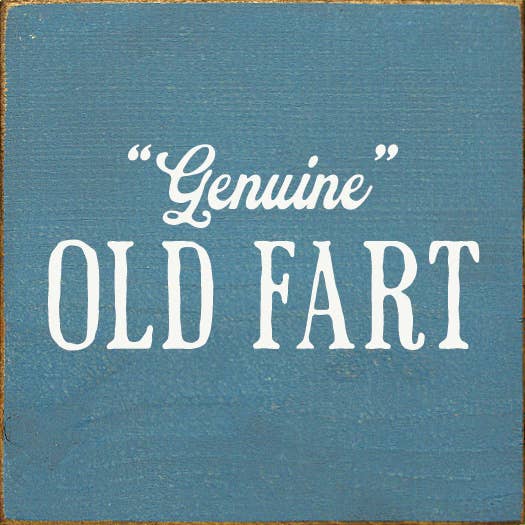 SAWDUST CITY – wholesale Sign – "Genuine" Old Fart Wood Sign1