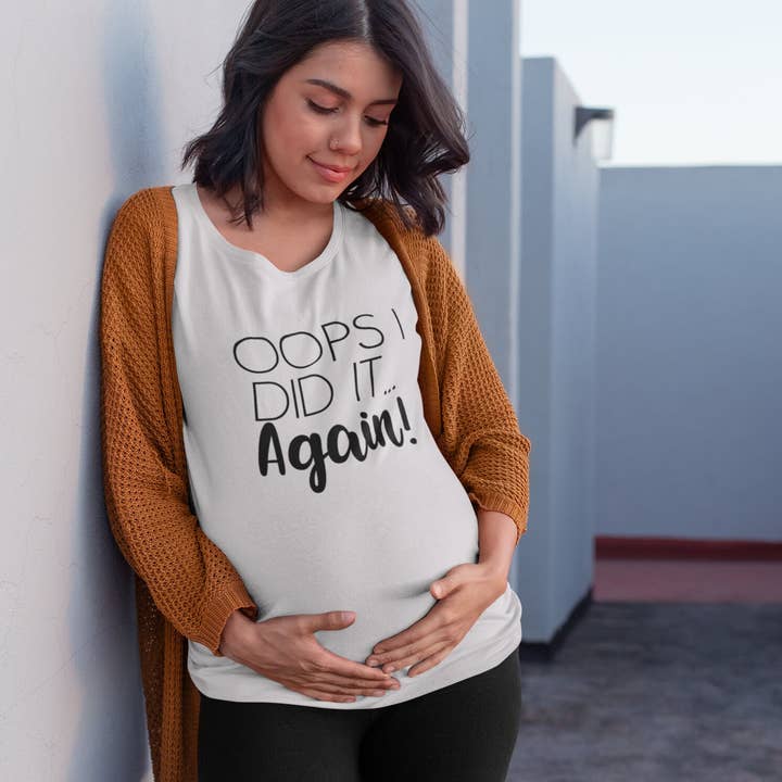 Oops I Did it Again Shirt | Pregnancy Announcement Shirt | Maternity Shirt | Mom to Be Shirt | Pregnancy Shirt | Mom Shirt for wholesale by Fraser & Pine | Sweet Lavations