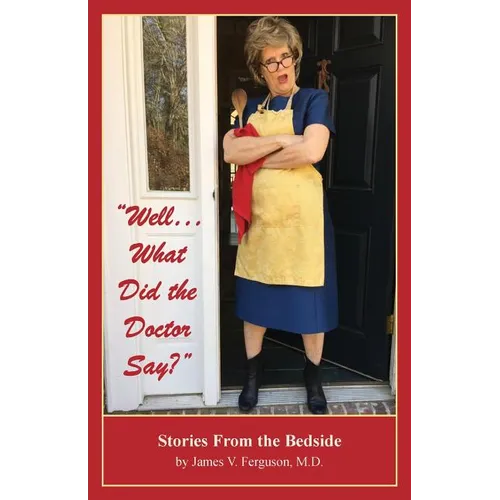 Books by splitShops - Wholesale Humor Book - "Well...What Did the Doctor Say?": Stories From the Bedside - Paperback0