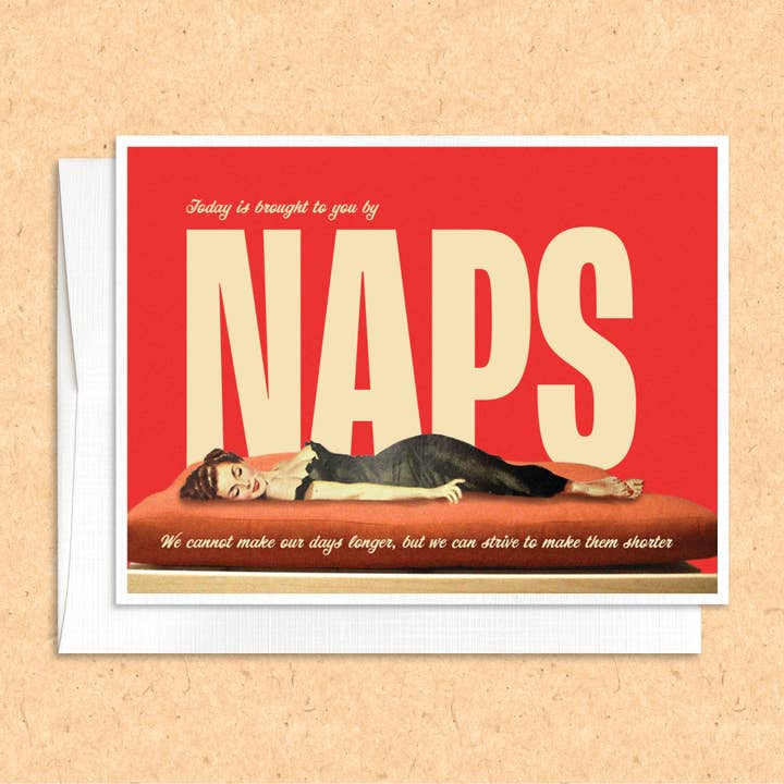 Colossal Sanders - Wholesale Everyday Greeting Card - Naps: Making Our Days Shorter funny greeting card