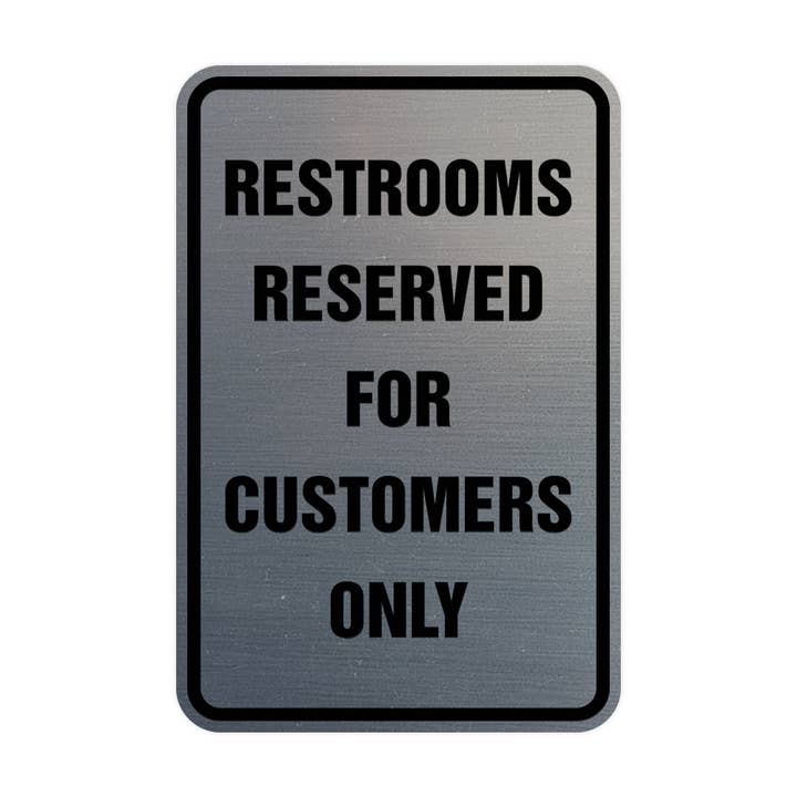 All Quality - Wholesale Sign - Signs ByLITA Portrait Round Restrooms Reserved For Customers Only Sign