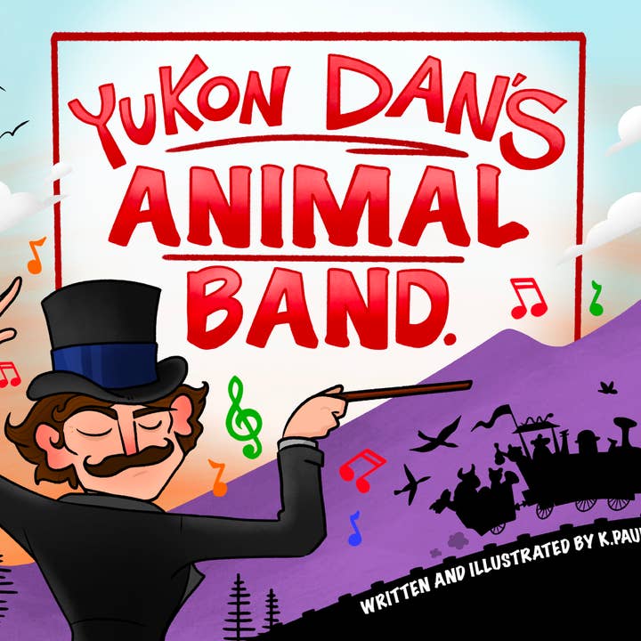 Yukon Dan’s Animal Band illustrated picture book for wholesale by K.Paulson Illustrations