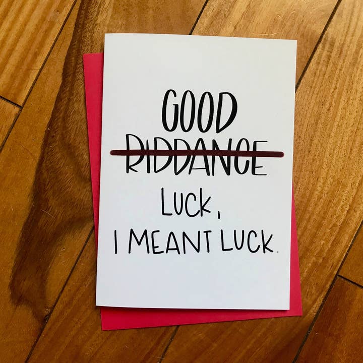 Good Riddance Funny Goodbye Handmade Card by StoneDonut Design for wholesale by Stone Donut Design, LLC