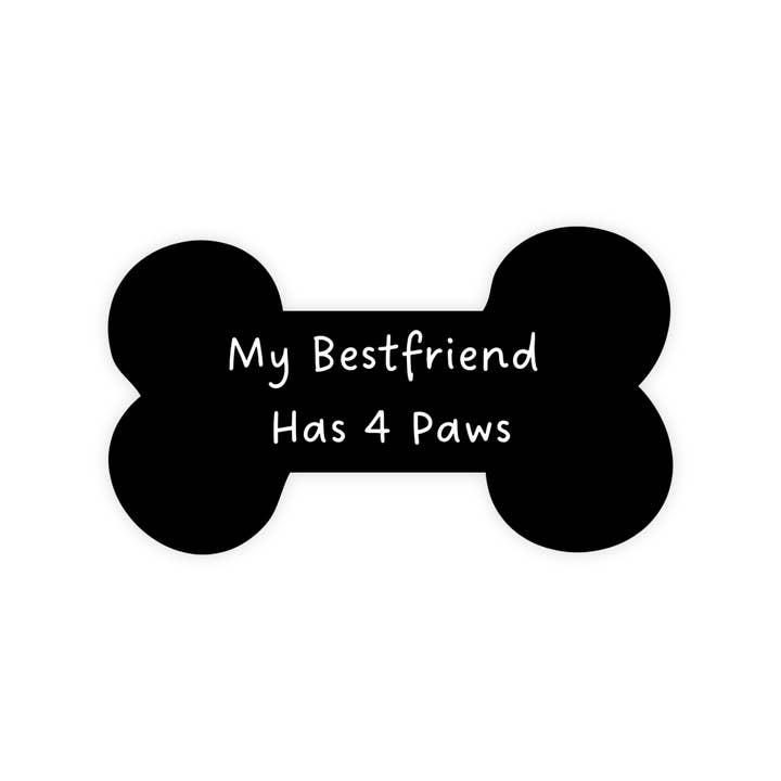 Sticker Bull - Wholesale Sticker - My Best Friend Has Four Paws - Dog Paw Bone - Dog Mom - Dog