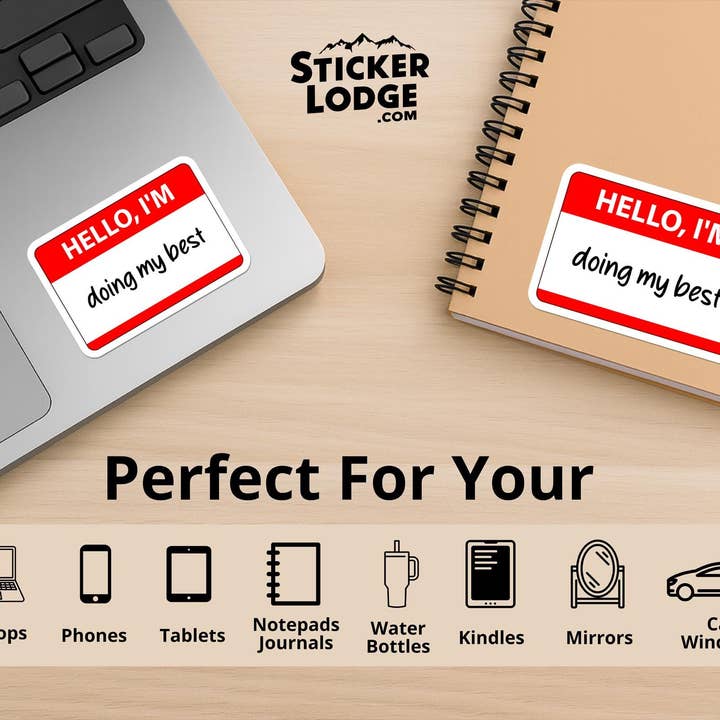 Sticker Lodge - Wholesale Phone & Laptop Stickers - Hello, I'm Doing My Best Vinyl Sticker2