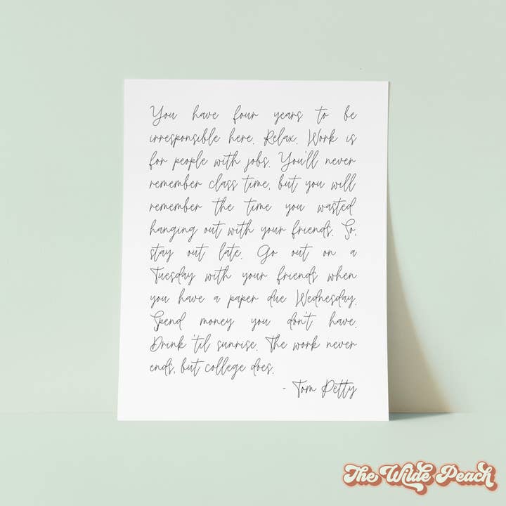 The Wilde Peach - Wholesale Art Print - You have 4 years, Tom Petty College Quote, Gold Foil Print