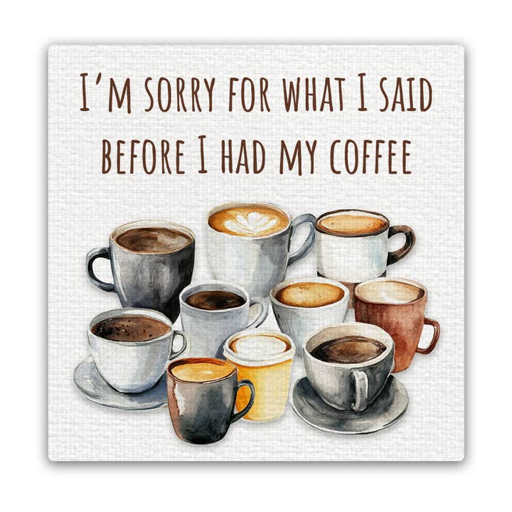 Tipsy Coasters & Gifts - Wholesale Magnet - I'm Sorry For What I Said Mini Masterpiece Magnet1