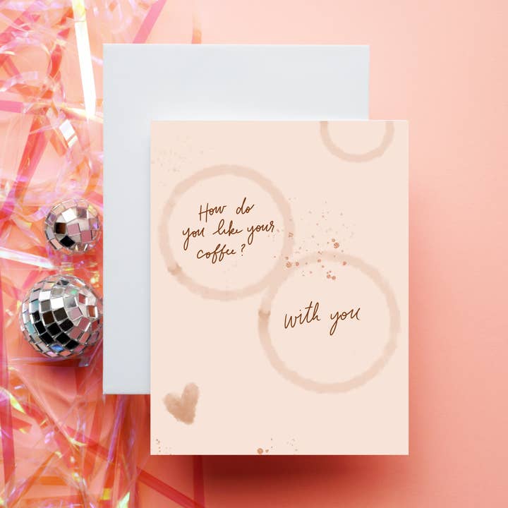 Comment aimez-vous votre café ? Avec vous | Carte de vœux pour la vente par Sincerely Silly Goods