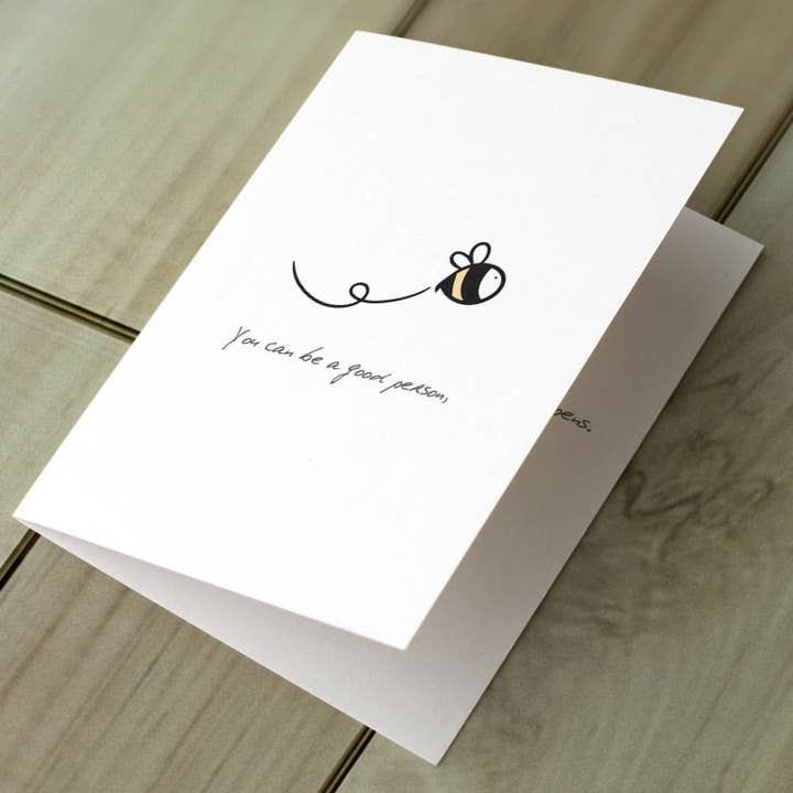 You Can Be A Good Person - Greeting Card for wholesale by Sobering Thoughts, LLC