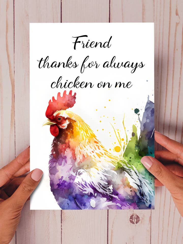 Friend thanks for always chicken on me - funny chicken card for wholesale by Homemade Hollydays Wholesale