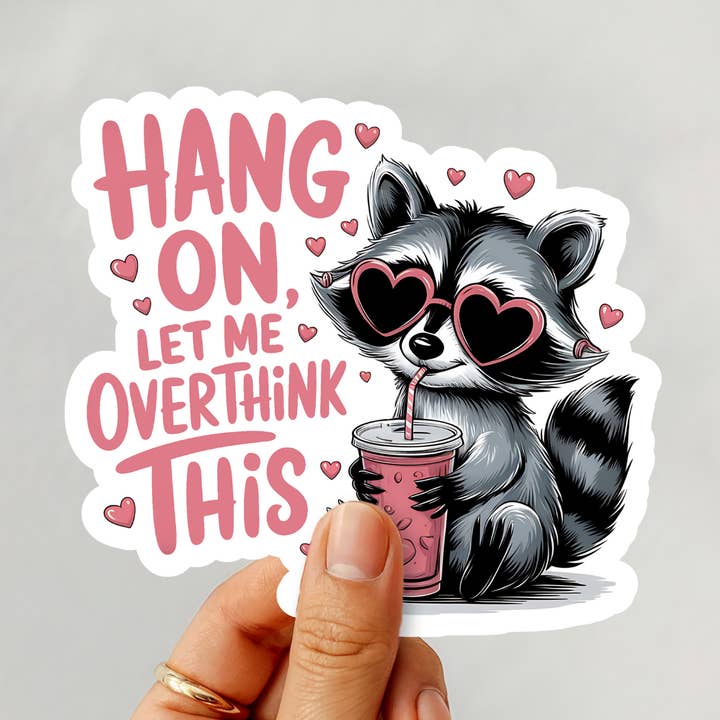 Hang On Let Me Overthink This Decal Sticker for wholesale by Happy Mail Wholesale