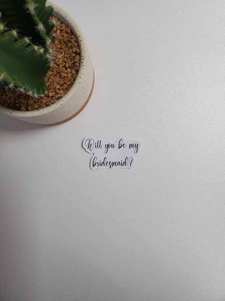 Adesivo de texto Wal You Be My Bridesmaid por atacado de Fig Tree Works