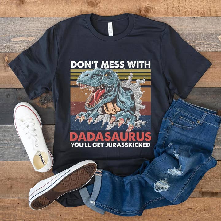 Don’t Mess With Dadasaurus Shirt, Gift For Dad for wholesale by EagleAceApparel
