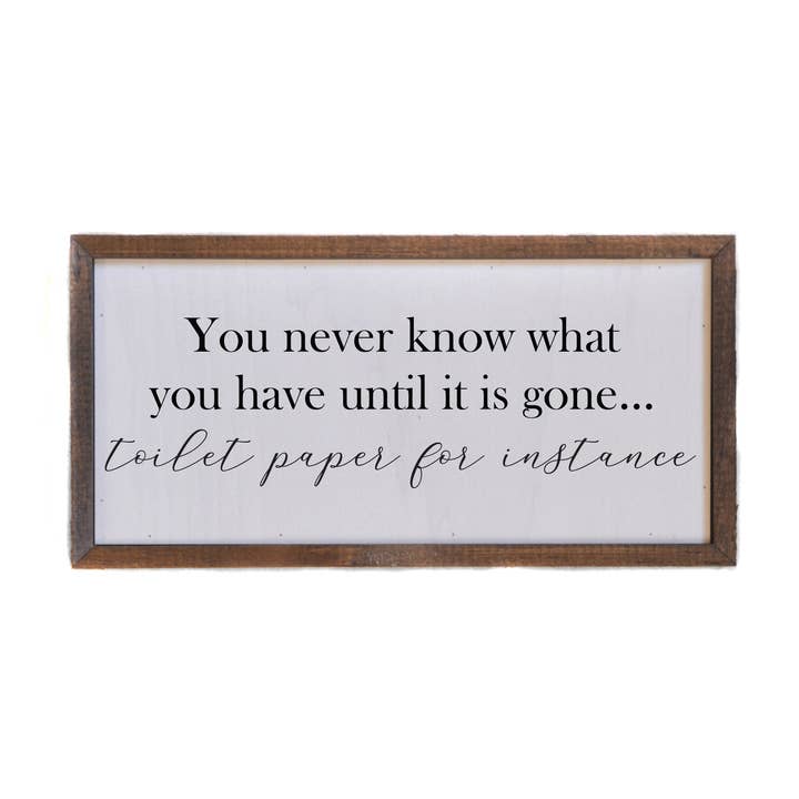 Driftless Studios - Wholesale Sign - 12x6 Toilet Paper For Instance Wall Sign - DW006