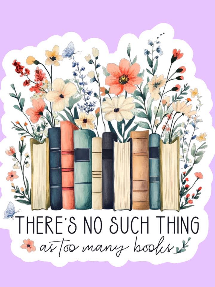 Adesivo «No Such Thing as Too Many Books» per la vendita all'ingrosso da parte di Shadows of Sunshine