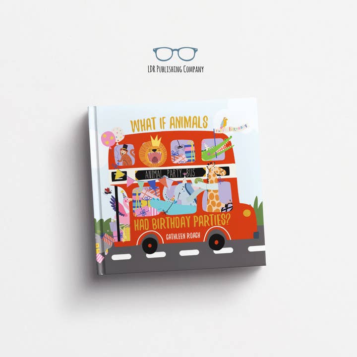 WHAT IF ANIMALS HAD BIRTHDAY PARTIES pour la vente par LDR Publishing Company