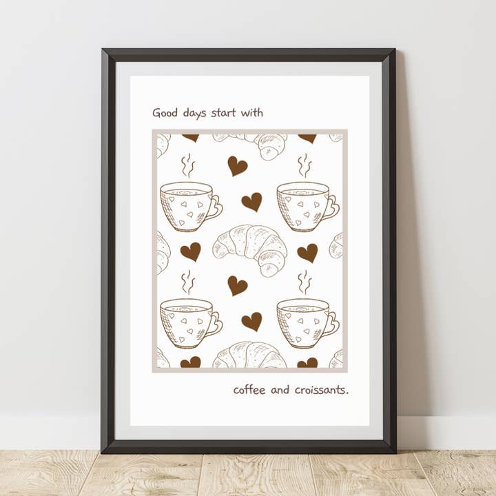 Good days start with croissants print. for wholesale by Blush And Bale