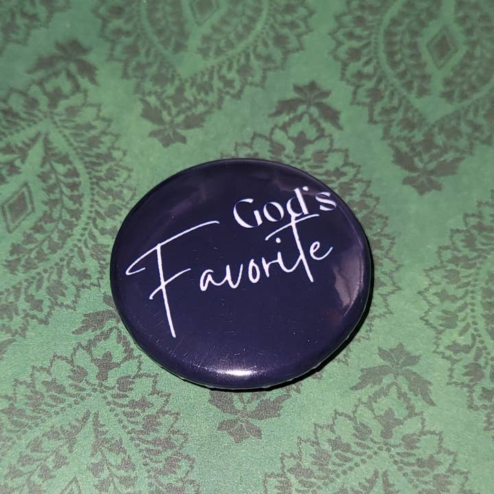 God's Favorite Button Pin for wholesale by Self Care Tribe