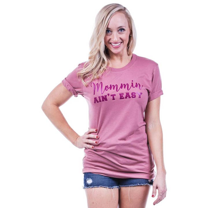 Katydid - Wholesale Screen Printed T-Shirt - Women's - Mommin Ain't Easy T-Shirts