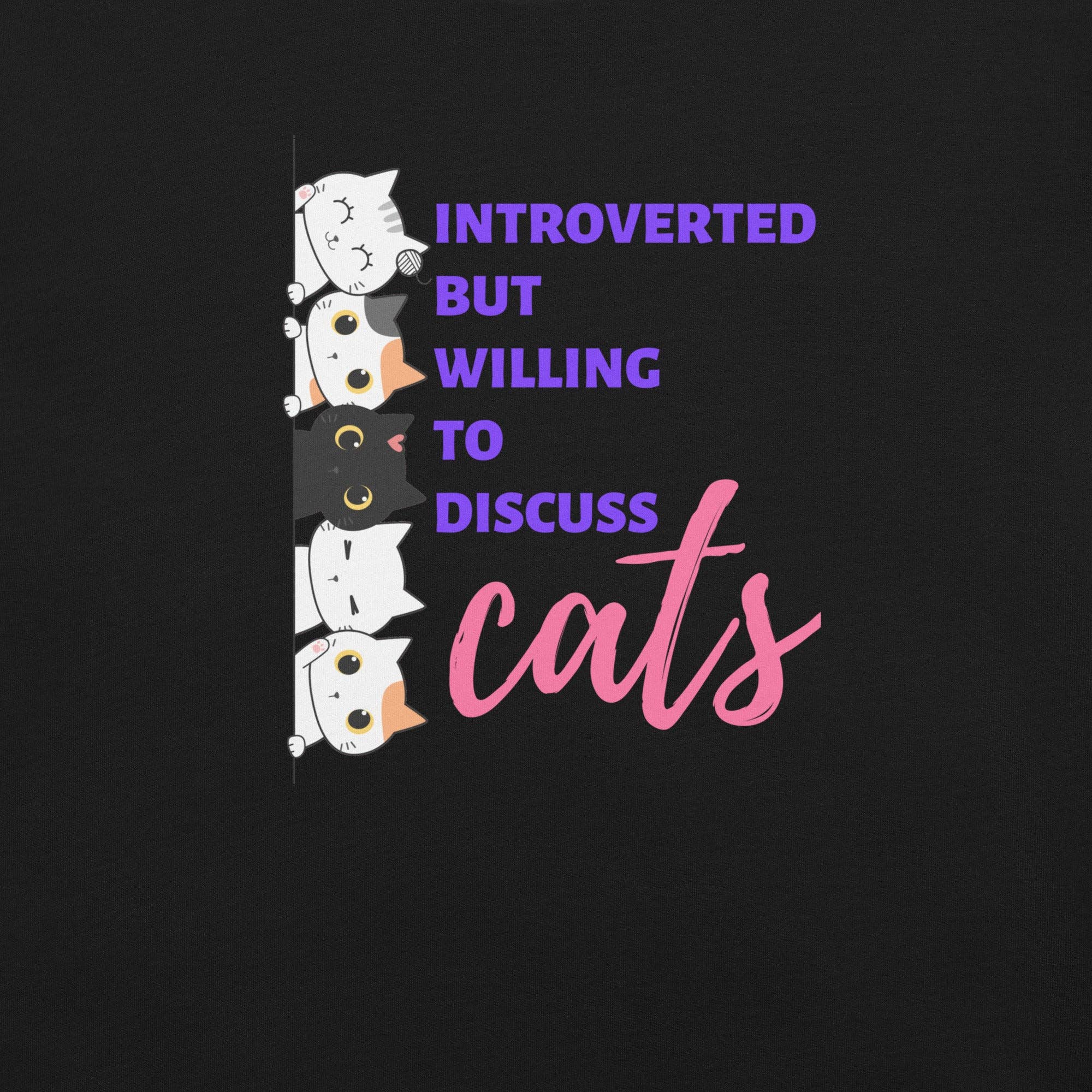 Purrtastic Presents - Wholesale Screen Printed T-Shirt - Unisex - Introverted But Willing To Discuss Cats T-Shirt3