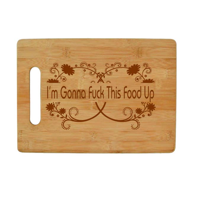 Calm Down Caren - Wholesale Cutting Board - I'm Gonna Fuck this Food Up - Bamboo Cutting Board
