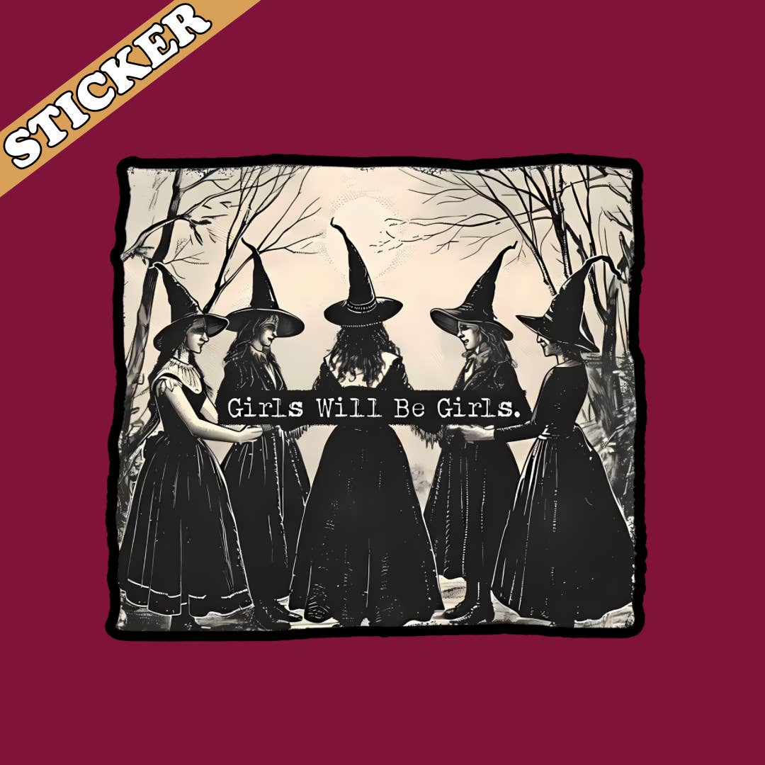 Pretty Toxic Stickers - Wholesale Sticker - Girls Will Be Girls Sticker, Hex the Patriarchy, Witchy