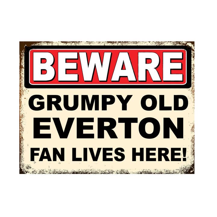 Grumpy Old Football Everton Fan Man Cave Metal Plaque Sign for wholesale by THEOLDMANJACK