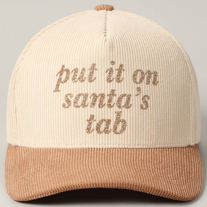 Put it on Santa's Tab Glitter Text Corduroy Cap for wholesale by Fashion City