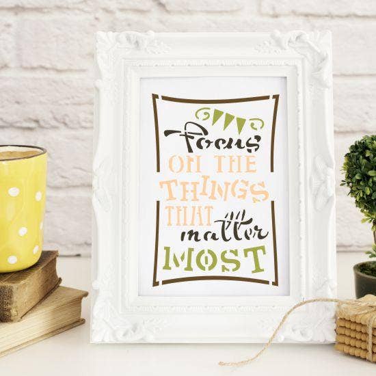 Focus on Things That Matter Most Craft Stencil for wholesale by Oak Lane Studio