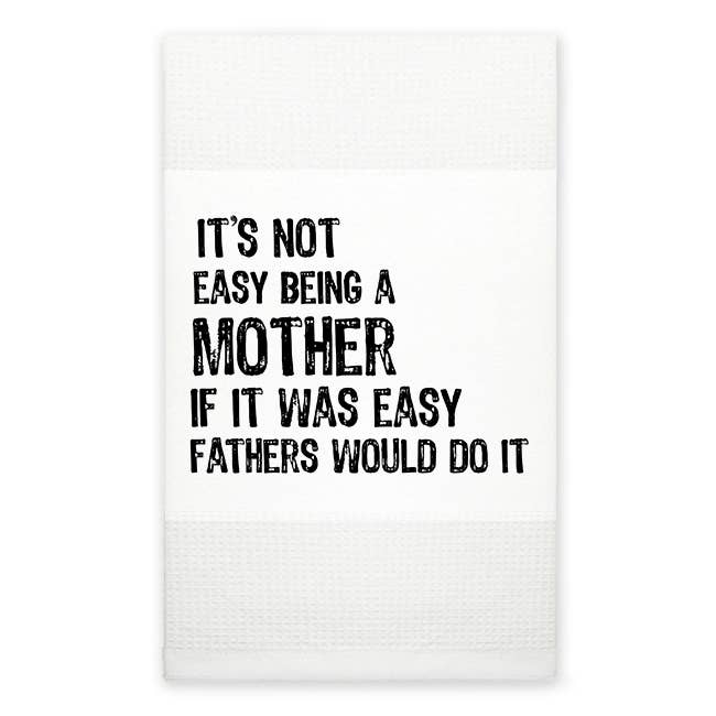 Waffle towel - It's not easy being a mother for wholesale by Mariasch Studios