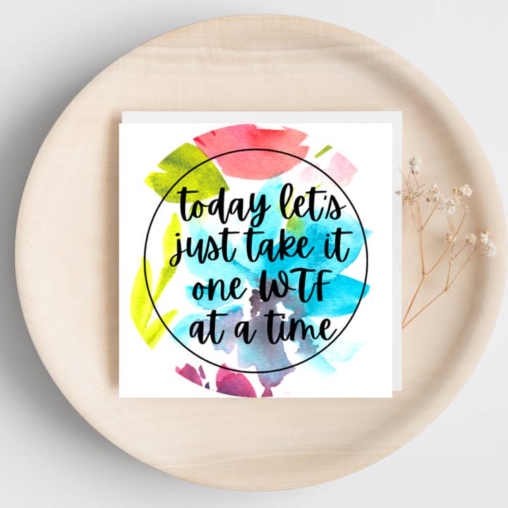 One WTF at a Time | Watercolor Card for wholesale by Maria DeVito Palmer Designs LLC