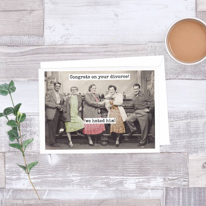 Raven's Rest Studio – wholesale Congratulations card – Congrats On Your Divorce! (We Hated Him). Greeting Card.2