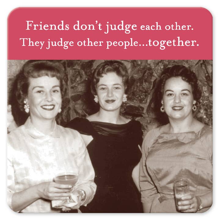 Friends Don't Judge Coaster for wholesale by Shannon Martin Design