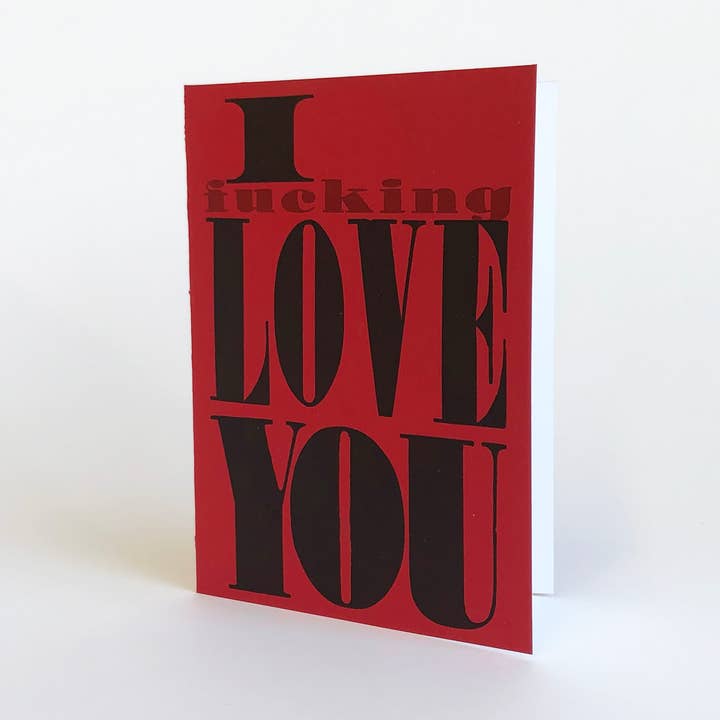 I Fucking Love You Letterpress Card for wholesale by Type High Letterpress
