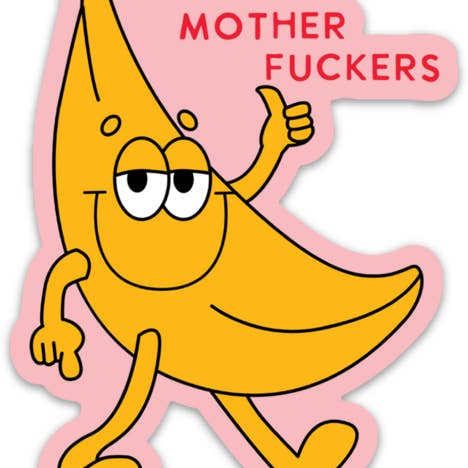 Mugsby - Wholesale Sticker - Hello Mother Fuckers Funny Banana Sticker Decal