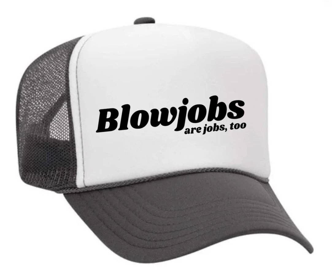 Inappropriate Trucker Hats - Wholesale Trucker Hat - Women's - Blowjobs Are Jobs, Too Trucker Hat23