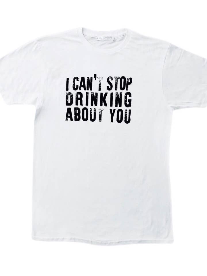 Stop Drinking T-shirt for wholesale by Cali Good Life