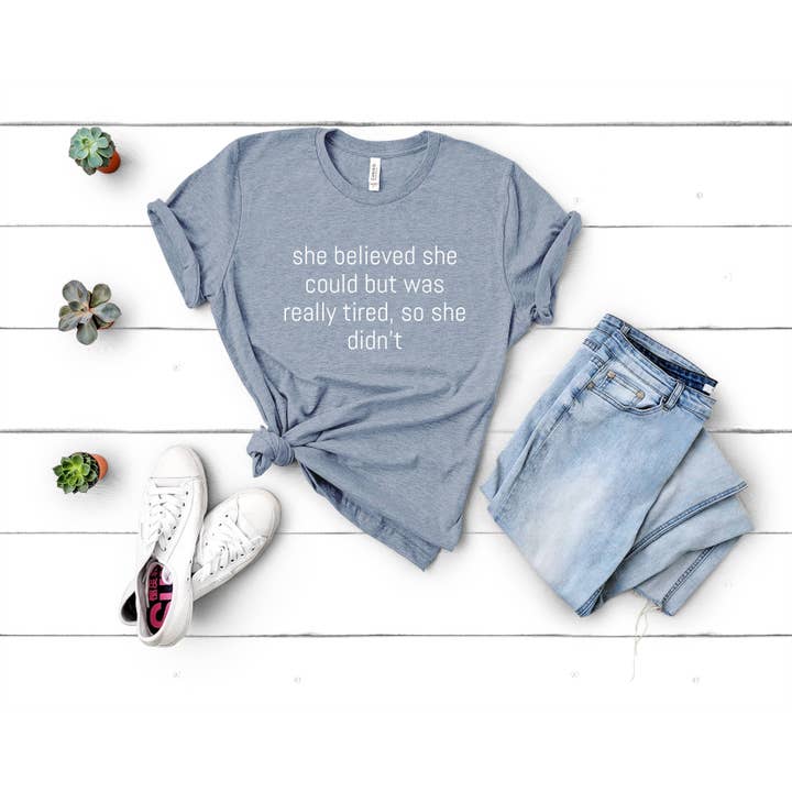 My Bella Vida Inc. - Wholesale T-Shirt (Graphic) - Women's - She believed she could, but was really tired so she didn't1